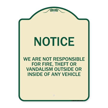 Signmission We Are Not Responsible for Fire Theft or Vandalism Outside or Inside of ANY Vehicle, TG-1824-22707 A-DES-TG-1824-22707
